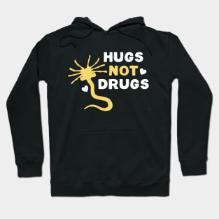 Hugs not Drugs Hoodie